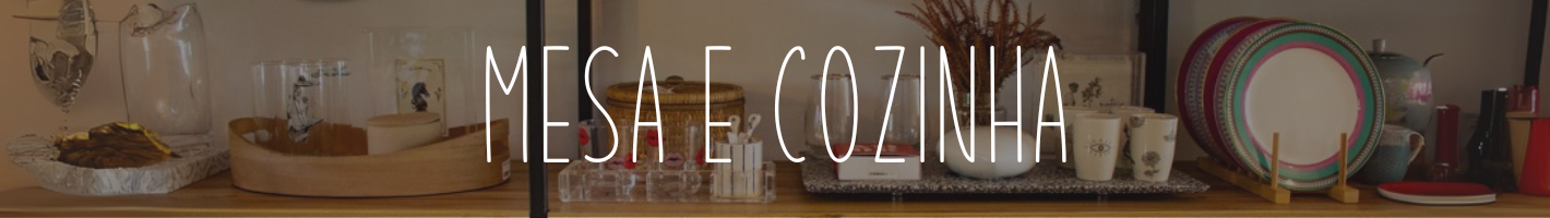 Mesa e Cozinha